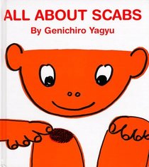 All About Scabs (My Body Science Series)