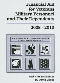 Financial Aid for Veterans, Military Personnel, and Their Dependents 2008-2010 (Financial Aid for Veterans, Military Personnel, and Their Dependents)