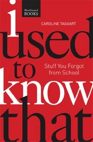 I Used to Know That PB: Stuff You Forgot From School (N/A)