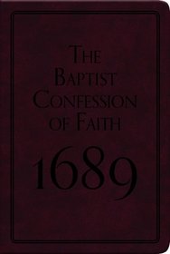 The Baptist Confession of Faith 1689 (Pocket Puritans)