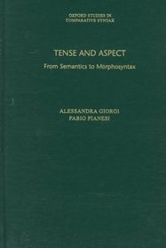 Tense and Aspect: From Semantics to Morphosyntax (Oxford Studies in Comparative Syntax)