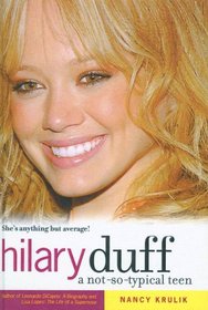 Hilary Duff: A Not-So-Typical Teen (Young Profiles (Paperback))
