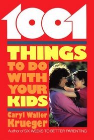 1001 Things to Do With Your Kids