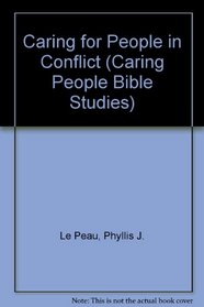 Caring for People in Conflict (Caring People Bible Studies)
