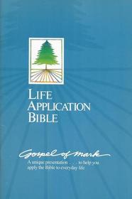 Life Application Bible: Gospel of Mark