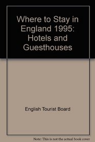 Hotels & Guesthouses in England 1995 (Where to Stay)