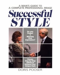 Successful Style: A Man's Guide to a Complete Professional Image (Crisp Professional Series)