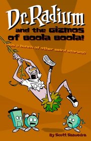 Dr. Radium And The Gizmos Of Boola Boola! Volume 2 (Dr. Radium Collection)
