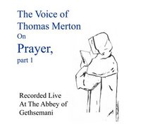 Thomas Merton on Prayer - 1