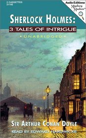 Sherlock Holmes : 3 Tales of Intrigue