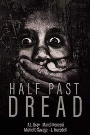 Half Past Dread (Liliom Press Anthologies)