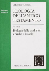 Teologia dell'Antico Testamento vol. 1 - Teologia delle tradizioni storiche d'israele