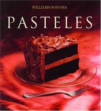 Pasteles : Cake, Spanish-Language Edition (Williams-Sonoma)