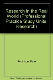 Research in the Real World (Professional Practice Study Units: Research)