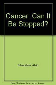 Cancer: Can It Be Stopped?