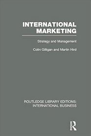 International Marketing (RLE International Business): Strategy and Management