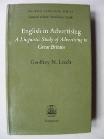 English in Advertising: Linguistic Study of Advertisement in Great Britain (English Language Series)