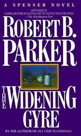 The Widening Gyre (Spenser, Bk 10)