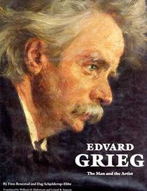 Edvard Grieg: The Man and the Artist