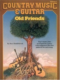 Country Music and Guitar - Old Friends Volume 1