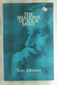 The Shadows of Your Mind