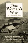 One Woman's West: Recollections of the Oregon Trail and Settling of the Northwest Country