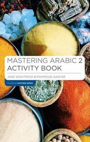 Mastering Arabic 2 Activity Book (Palgrave Master Series (Languages))