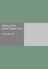 History of the United States Vol 5