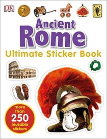 Ultimate Sticker Book: Ancient Rome (Ultimate Sticker Books)
