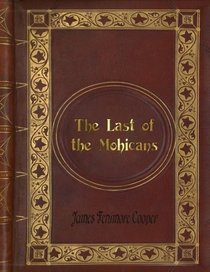 James Fenimore Cooper - The Last of the Mohicans