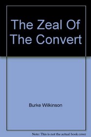 The Zeal Of The Convert (Classic Books on Cassettes Collection)
