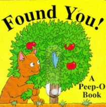 Found You! (Peep o Board Books)