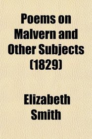 Poems on Malvern and Other Subjects (1829)