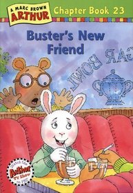 Buster's New Friend: A Marc Brown Arthur Chapter Book 23 (Arthur Chapter Books)