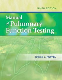 Manual of Pulmonary Function Testing (MANUAL OF PULMONARY FUNCTION TESTING ( RUPPEL))