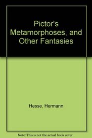 Pictor's Metamorphoses, and Other Fantasies