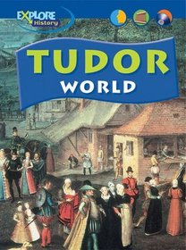 Explore History: Tudor World