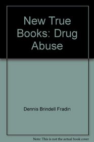 New True Books: Drug Abuse (New True Books: Health (Paperback))
