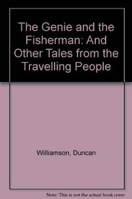The Genie and the Fisherman: And Other Tales from the Travelling People