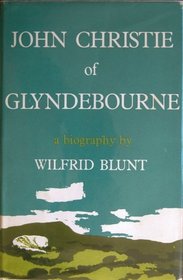 John Christie of Glyndebourne: A Biography