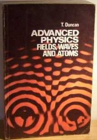 Advanced Physics: Fields, Waves and Atoms