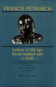 Letters of Old Age: Rerum Senilium Libri, I-XVIII (Letters of Old Age) 2 Volume Set