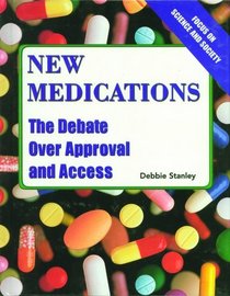 New Medications: The Debate over Approval and Access (Focus on Science and Society)