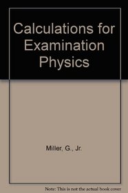 Calculations for Examination Physics