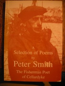 A Selection of Poems by Peter Smith, the Fisherman Poet of Cellardyke
