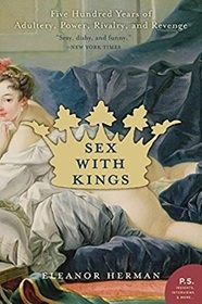 Sex with Kings: 500 Years of Adultery, Power, Rivalry, and Revenge