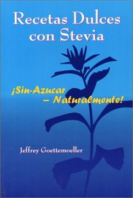 Recetas Dulces con Stevia Sin-Azucar - Naturalmente (Spanish)