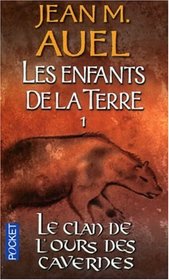 LA Clan De L'Ours Des Cavernes (French Edition)