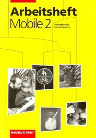 Mobile Heimatkunde / Sachunterricht, Ausgabe Sachsen, neue Rechtschreibung, 2. Schuljahr