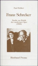 Franz Schreker: Studie zur Kritik der modernen Oper (1918) (German Edition)
